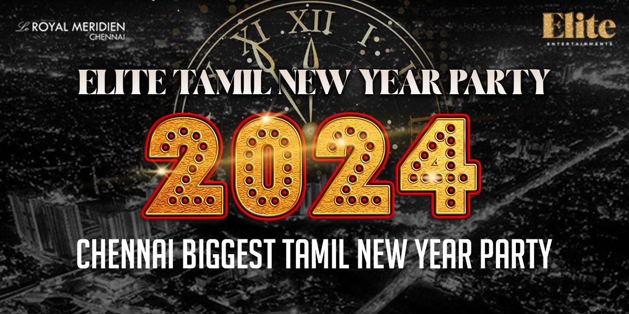 media-desktop-elite-tamil-nye-2024-le-royal-meridien-chennai-0-2023-12-2-t-7-55-51.jpg