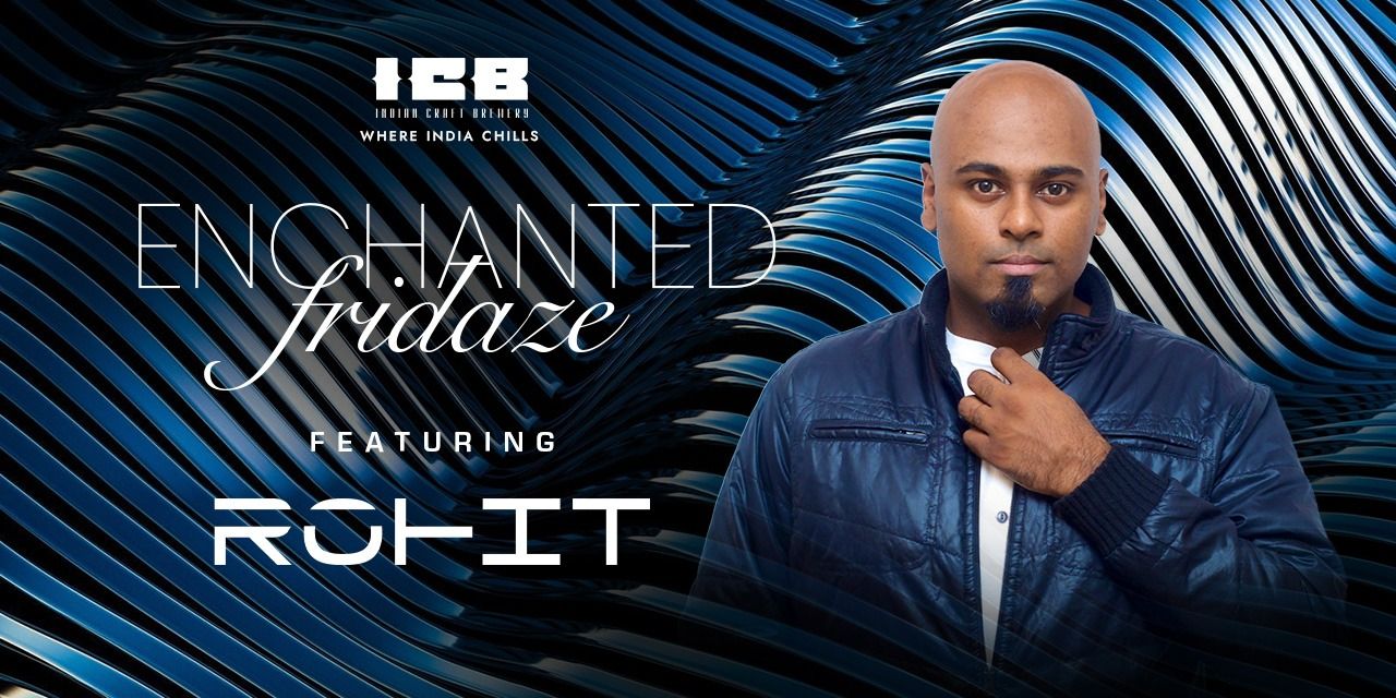 media-desktop-enchanted-friday-dj-rohit-0-2026-6-3-t-8-3-43.jpg