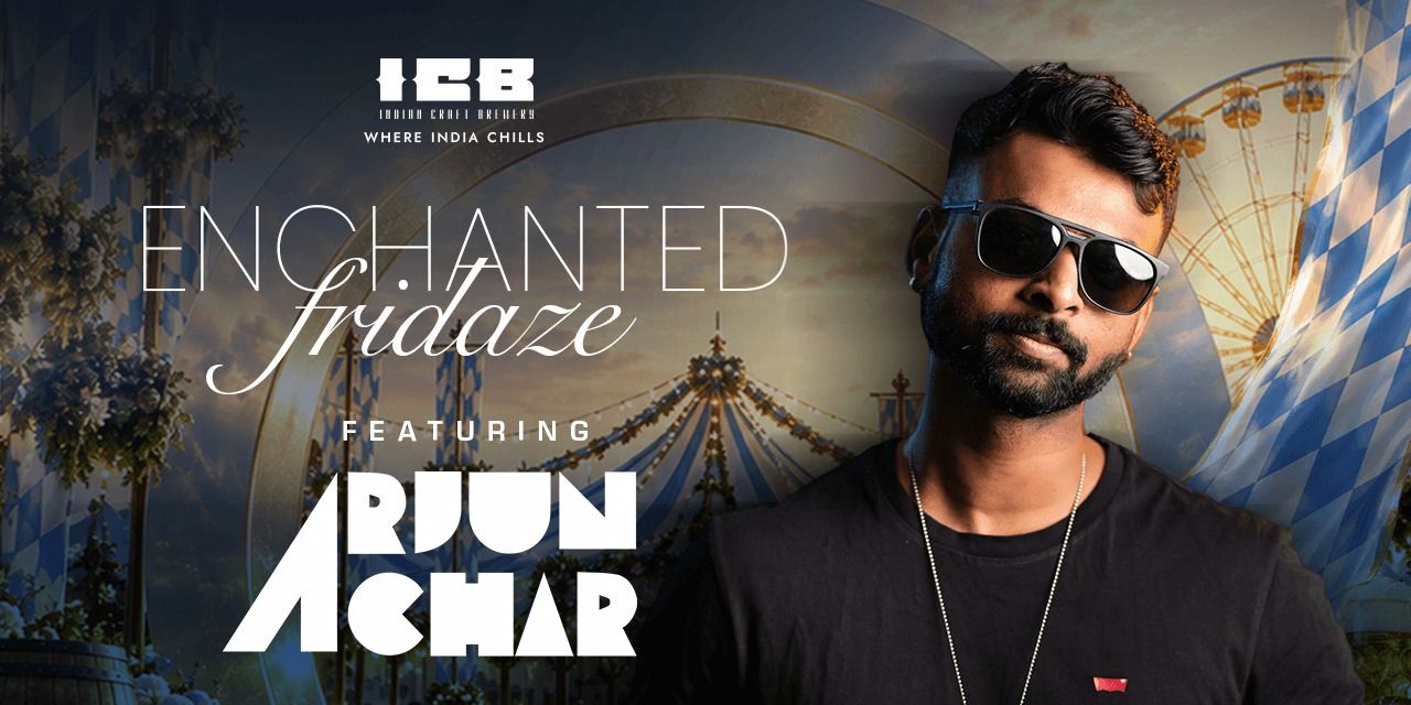 media-desktop-enchanted-fridayz-ft-dj-arjun-achar-0-2026-10-6-t-17-48-53.jpg