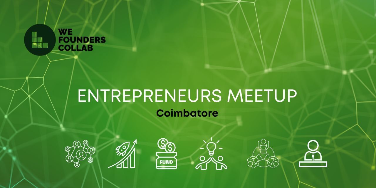 media-desktop-entrepreneurs-meetup-we-founders-collab-coimbatore-0-2026-8-20-t-14-11-7.jpg