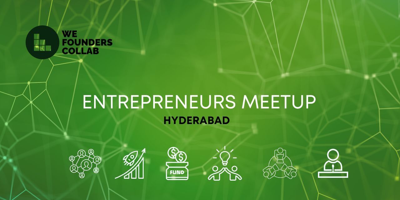 media-desktop-entrepreneurs-meetup-we-founders-collab-hyderabad-0-2026-8-19-t-17-55-53.jpg