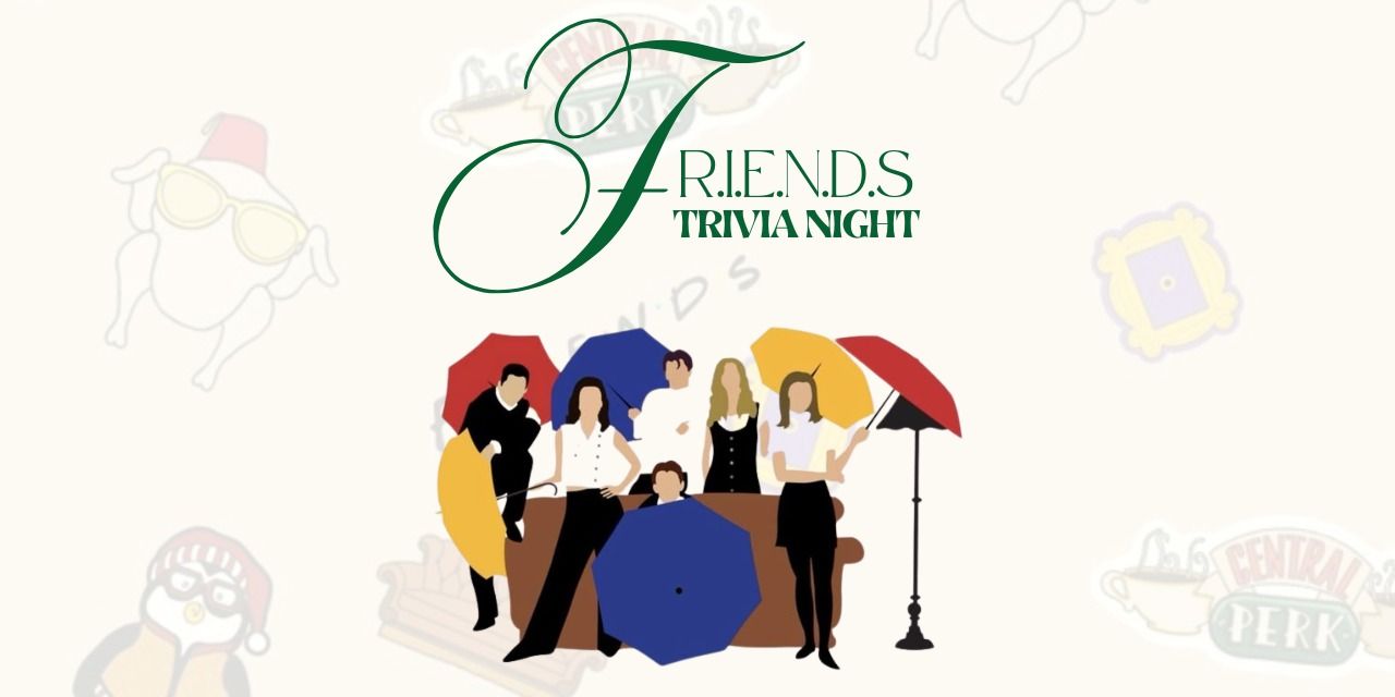 media-desktop-f-r-i-e-n-d-s-trivia-night-0-2026-5-29-t-3-8-56.jpg