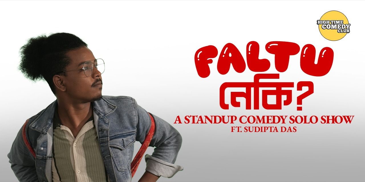 media-desktop-faltu-neki-a-standup-comedy-solo-by-sudipta-das-0-2026-6-1-t-13-39-58.jpg