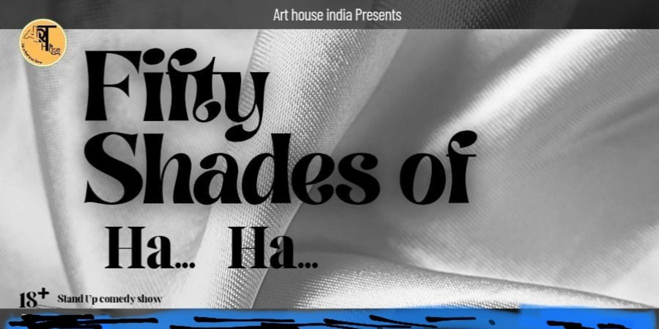 media-desktop-fifty-shades-of-ha-ha-18-stand-up-comedy-show-0-2025-7-31-t-8-30-48.jpg
