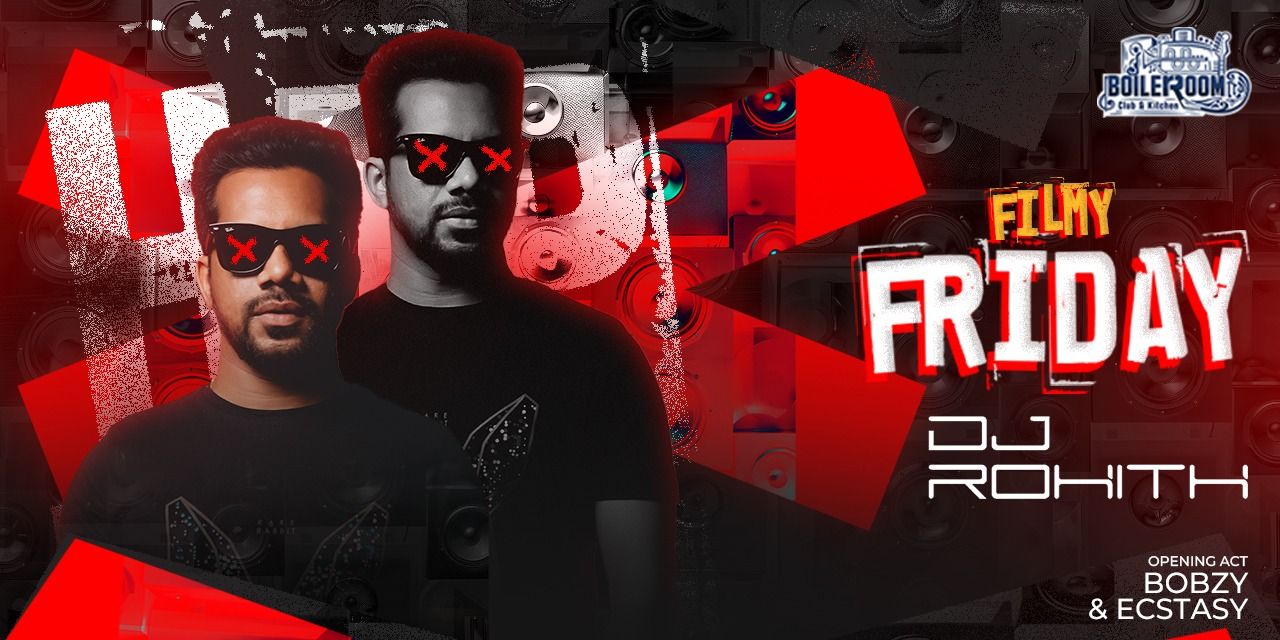media-desktop-filmy-friday-night-at-boiler-room-ft-dj-rohith-0-2025-7-3-t-13-42-21.jpg