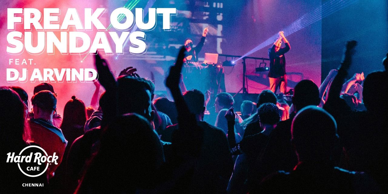media-desktop-freak-out-sundays-ft-dj-arvind-0-2024-6-24-t-11-14-27.jpg