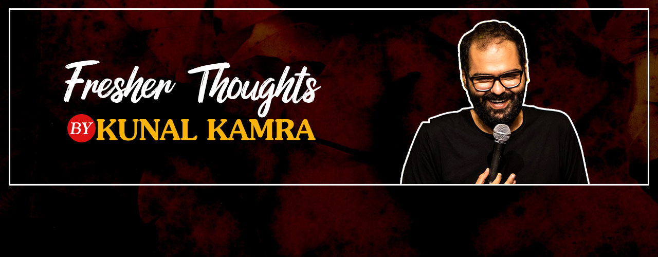 media-desktop-fresher-thoughts-by-kunal-kamra-exclusive-tour-2019-7-2-t-19-3-27.jpg