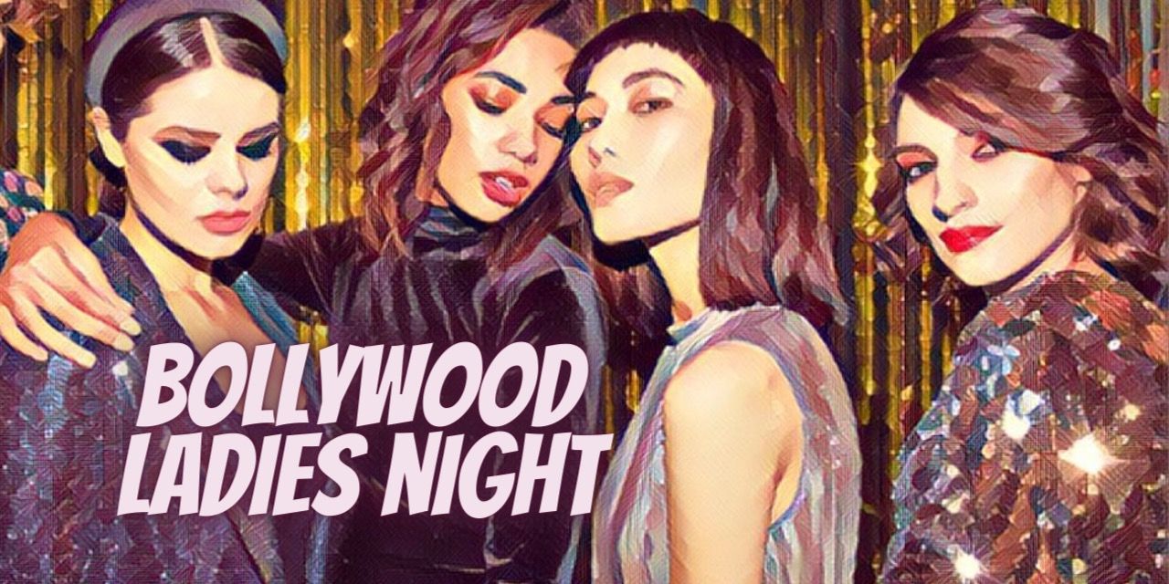 media-desktop-friday-bollywood-ladies-night-0-2022-7-12-t-7-27-19.jpg