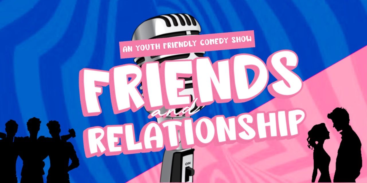 media-desktop-friends-relationship-a-standup-comedy-show-0-2026-7-8-t-12-26-1.jpg