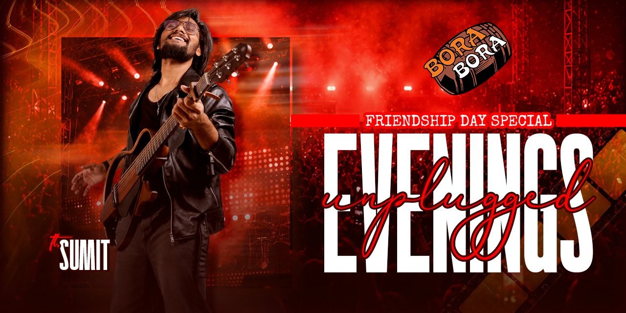 media-desktop-friendship-day-unplugged-ft-sumit-bora-bora-bandra-0-2026-7-29-t-21-23-38.jpg