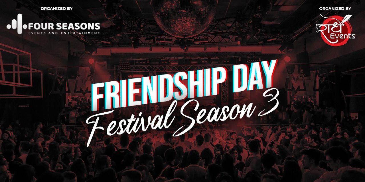media-desktop-friendshipday-festival-season-3-0-2024-7-20-t-5-4-2.jpg