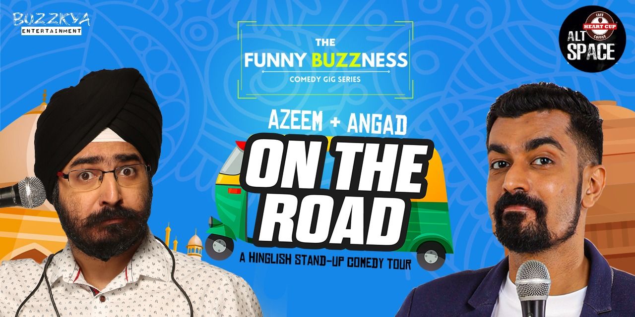 FunnyBUZZness W/ Azeem & Angad – On The Road Tour | Hyderabad