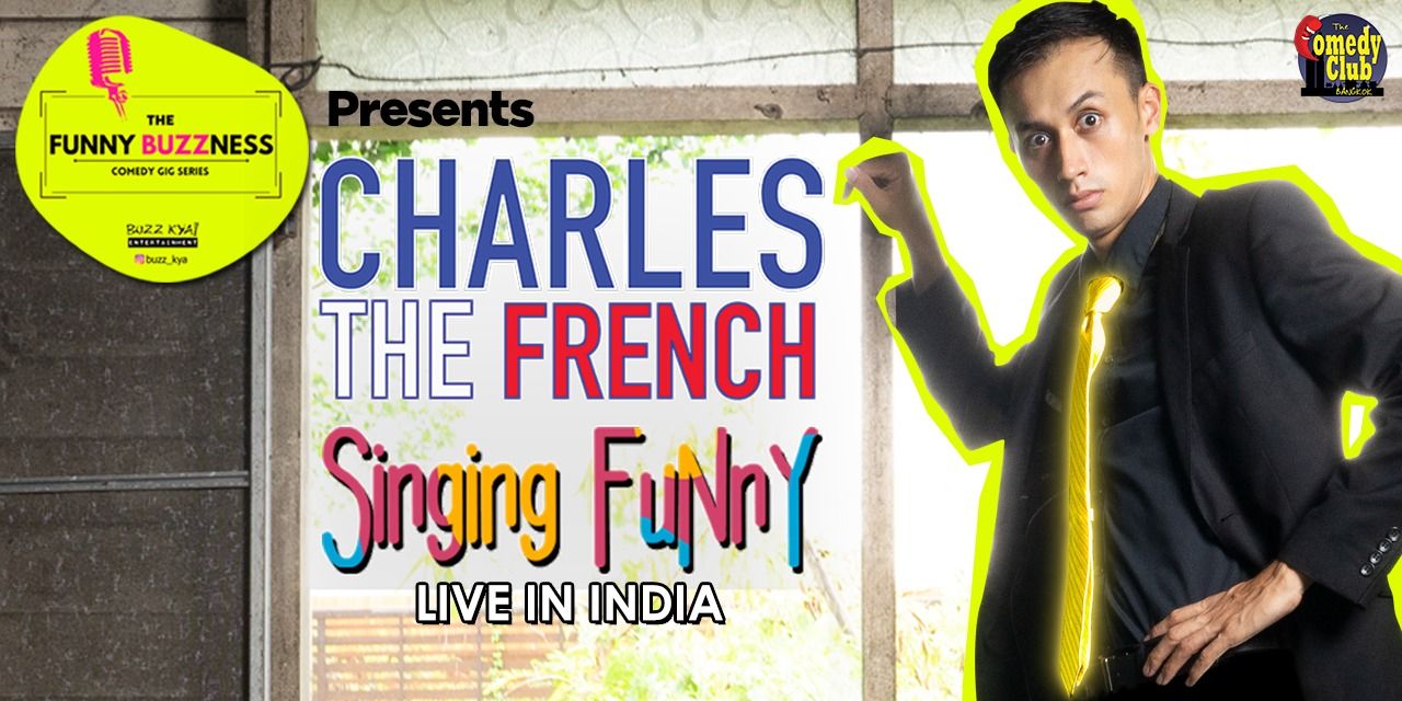 FunnyBUZZness W/ Charles the French | Delhi