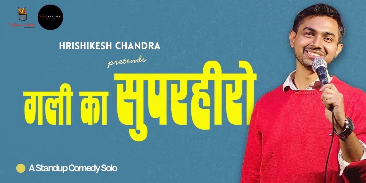 media-desktop-gali-ka-superhero-a-stand-up-solo-by-hrishikesh-0-2026-9-15-t-20-43-46.jpg