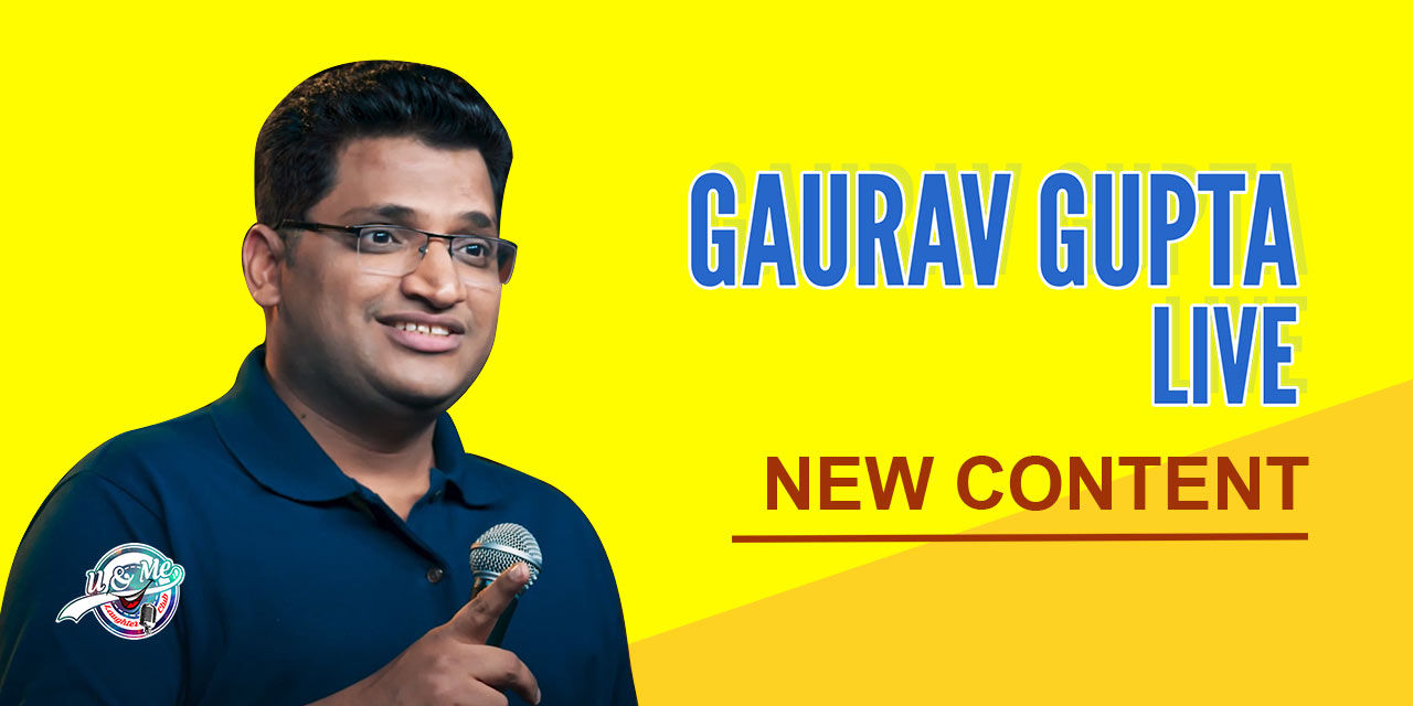Gaurav Gupta Live – Stand Up comedy Show | Hyderabad