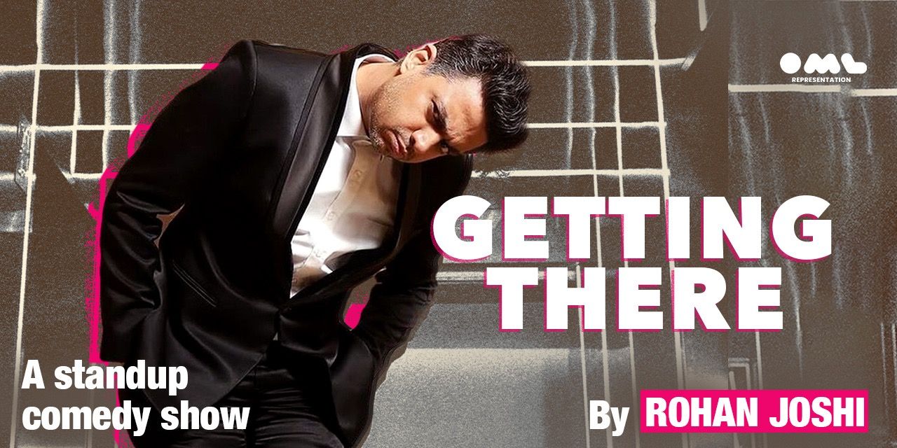 Getting There by Rohan Joshi | Live in Kolkata