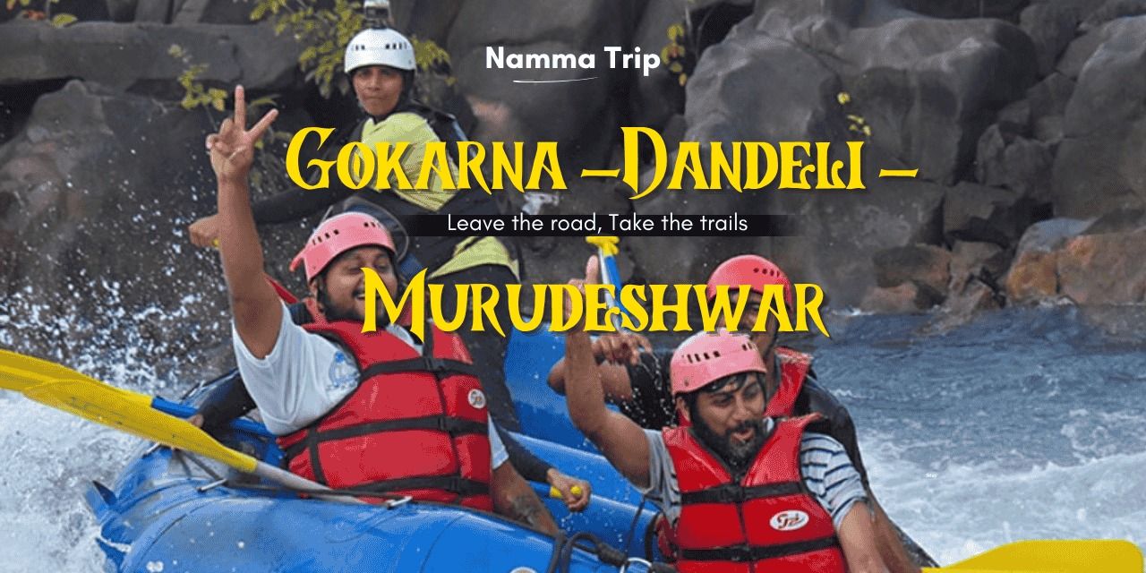 Gokarna -Dandeli -Murudeshwar in Bengaluru