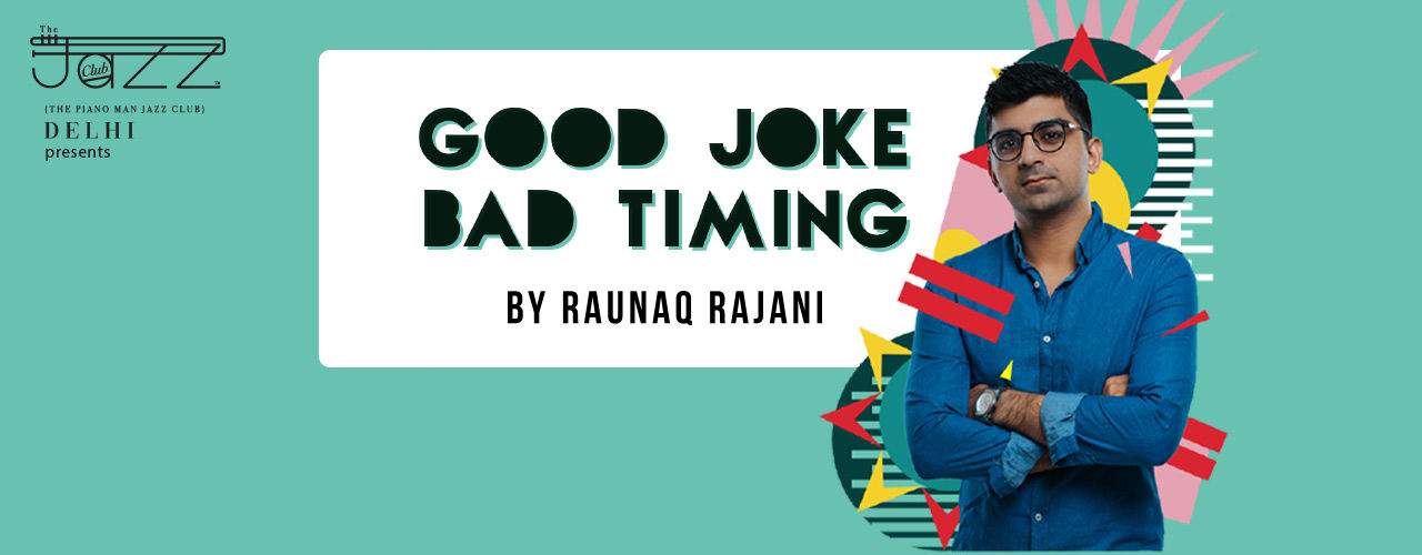 media-desktop-good-joke-bad-timing-by-raunaq-rajani-2019-8-12-t-19-15-14.jpg