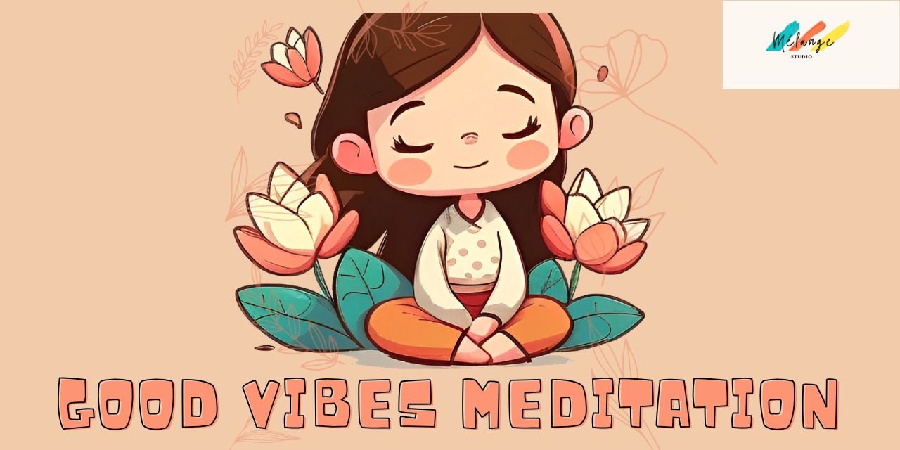media-desktop-good-vibes-meditation-0-2025-1-6-t-6-24-8.jpg