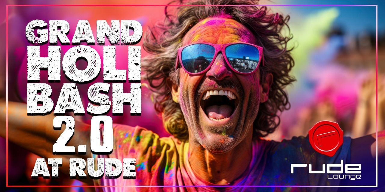 media-desktop-grand-holi-bash-rude-lounge-0-2024-3-2-t-13-59-42.jpg