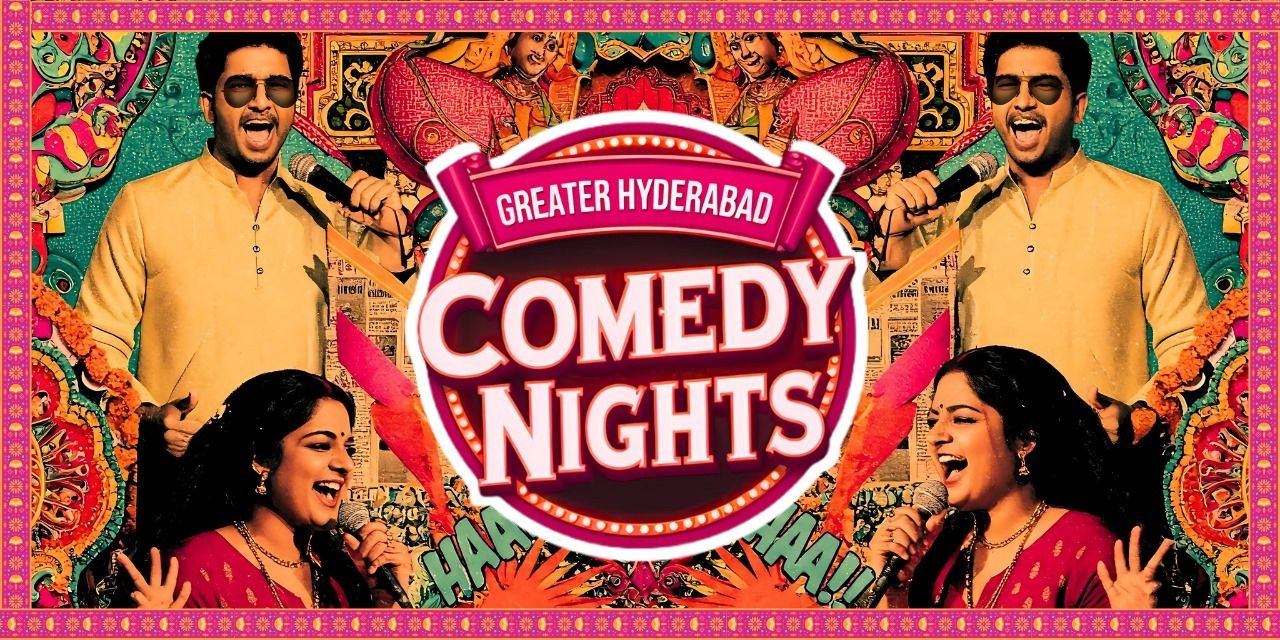 media-desktop-greater-hyderabad-comedy-night-0-2025-3-7-t-6-42-30.jpg