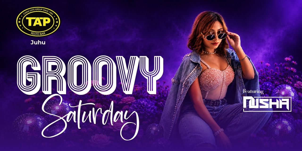 media-desktop-groovy-saturday-ft-dj-nusha-at-tap-juhu-0-2026-8-18-t-14-16-58.jpg