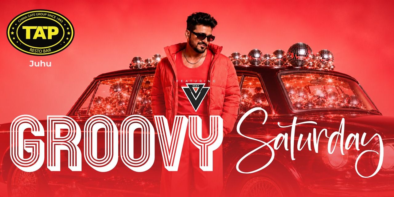 media-desktop-groovy-saturday-ft-dj-vcky-tap-juhu-0-2026-8-14-t-19-0-36.jpg