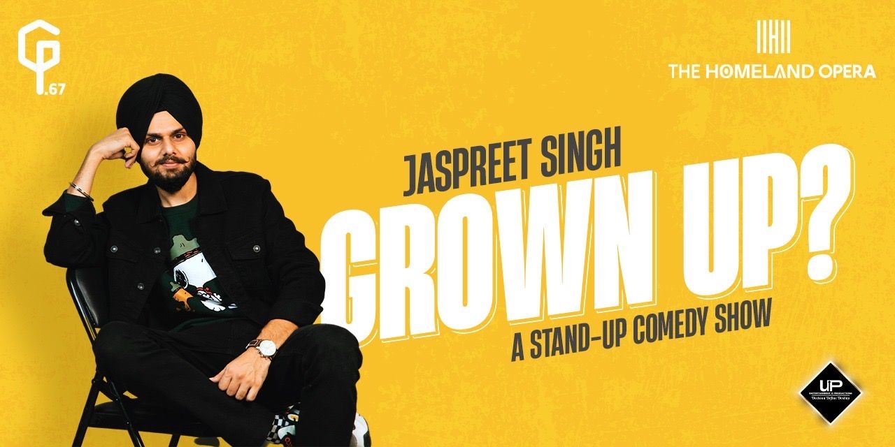 media-desktop-grown-up-standup-comedy-show-by-jaspreet-singh-0-2025-9-11-t-4-35-41.jpg