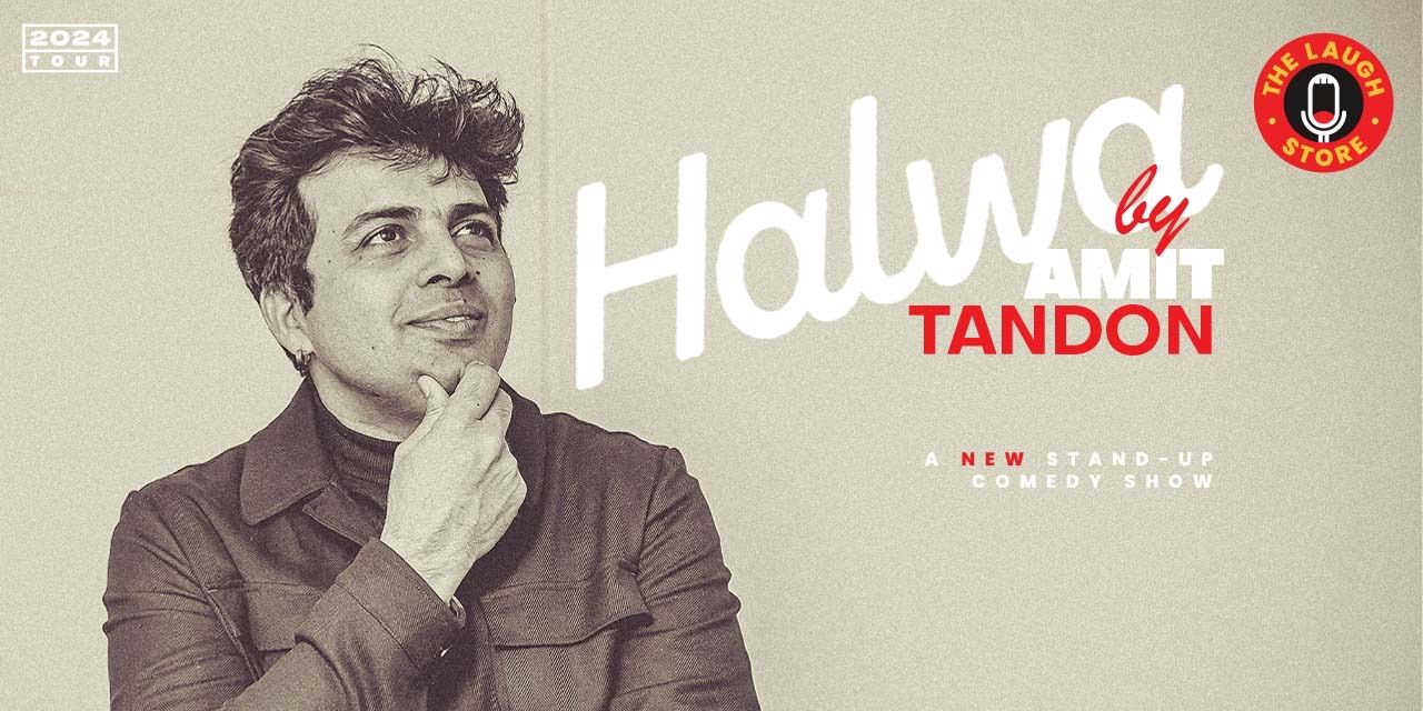 Halwa – A New Standup Comedy Show by Amit Tandon in Delhi-NCR