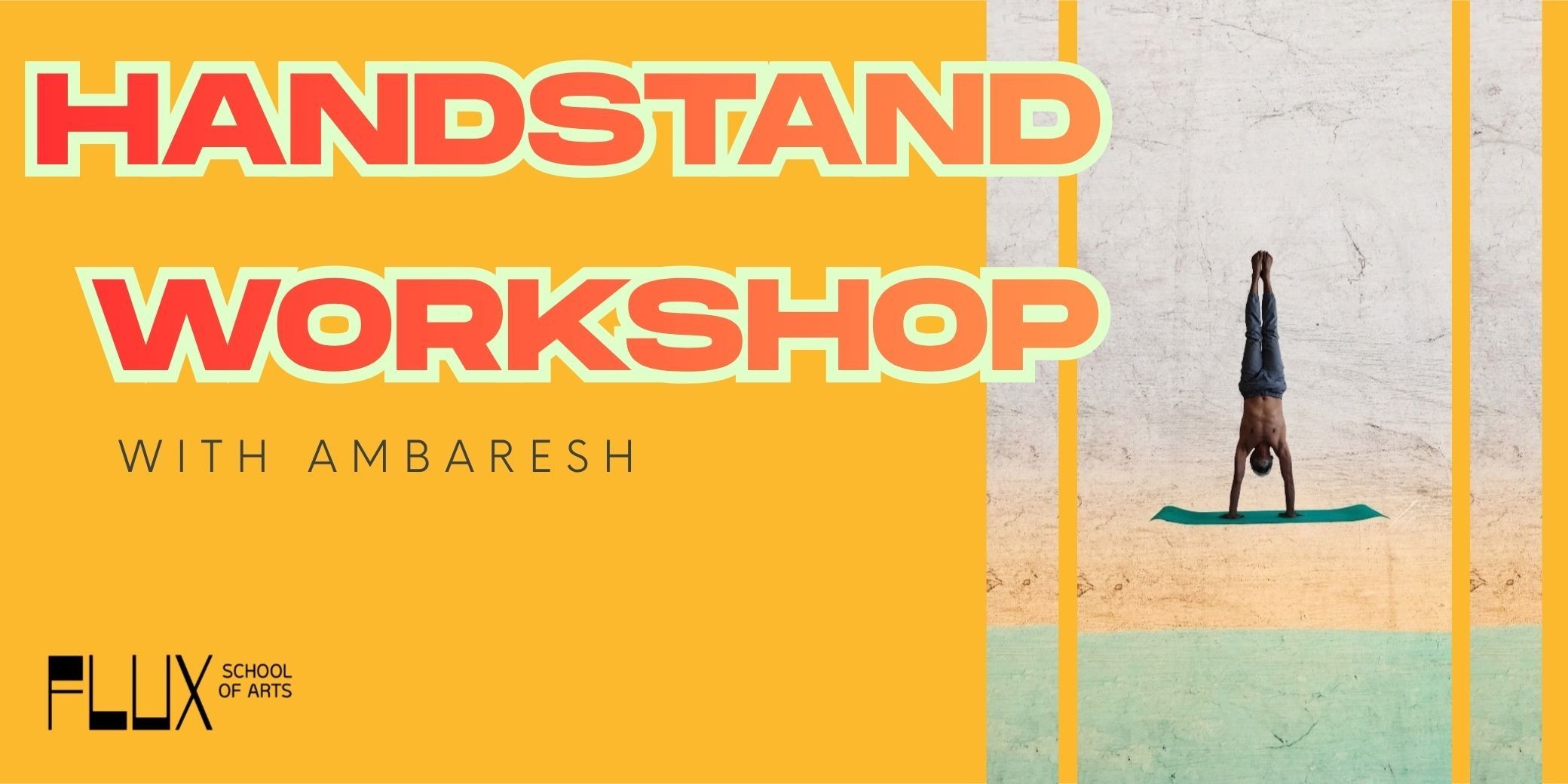 Handstand Workshop with Ambaresh at FLUX Bangalore