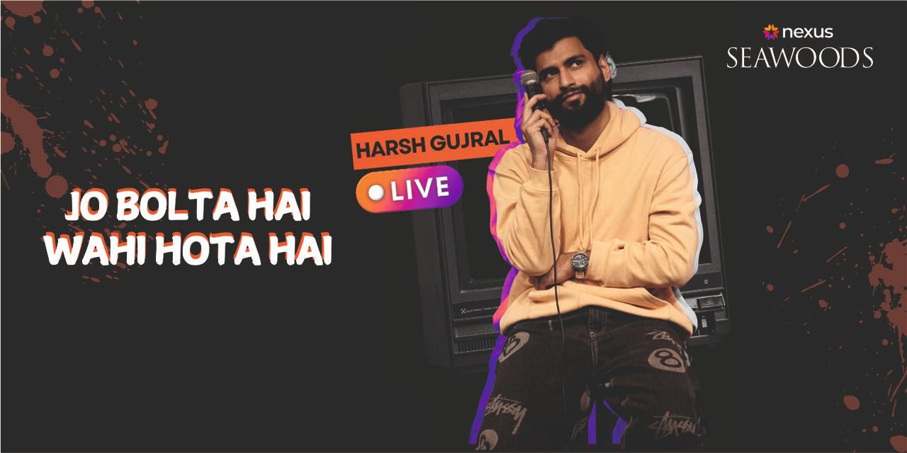 media-desktop-harsh-gujral-live-standup-comedy-in-navi-mumbai-0-2025-1-9-t-10-39-15.jpg
