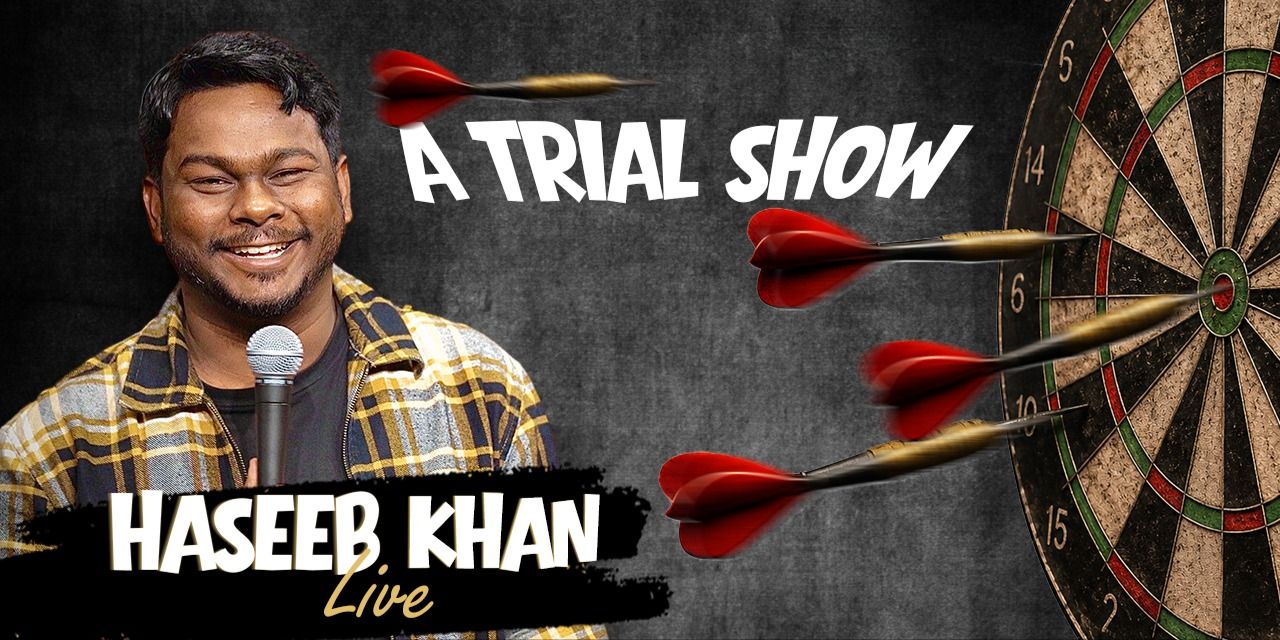 media-desktop-haseeb-khan-live-trial-standup-comedy-show-0-2026-6-2-t-10-17-33.jpg
