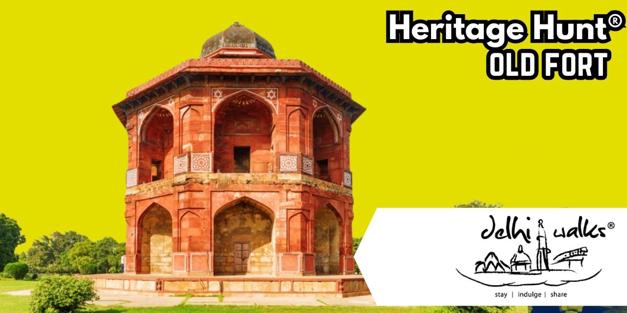 media-desktop-heritage-hunt-old-fort-purana-qila-0-2024-10-28-t-11-18-9.jpg