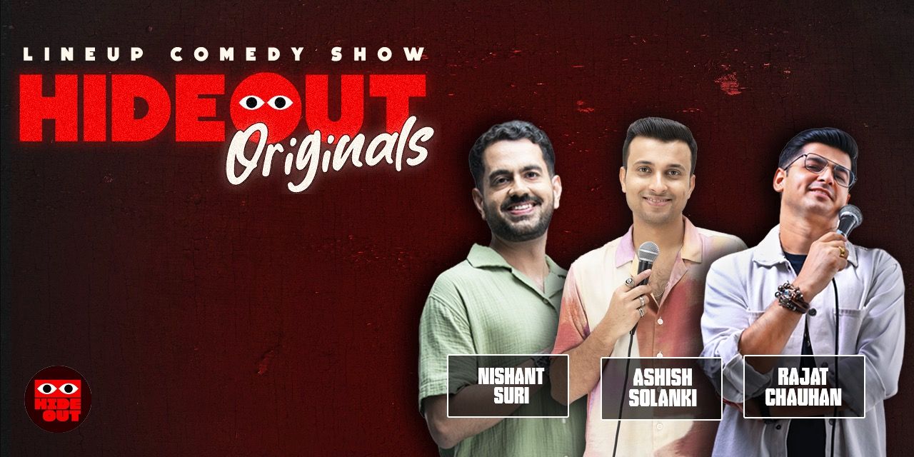 Hideout Originals- Ashish, Nishant suri & Rajat