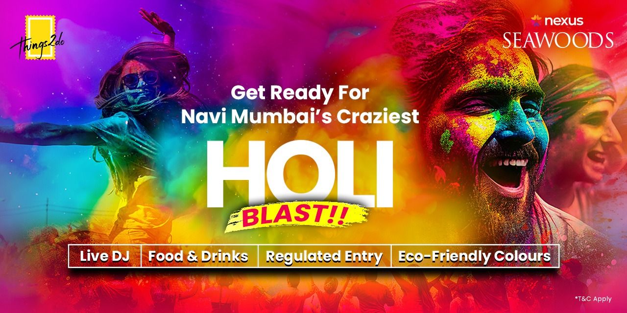 media-desktop-holi-blast-2024-nexus-seawoods-mall-0-2024-3-7-t-13-59-38.jpg