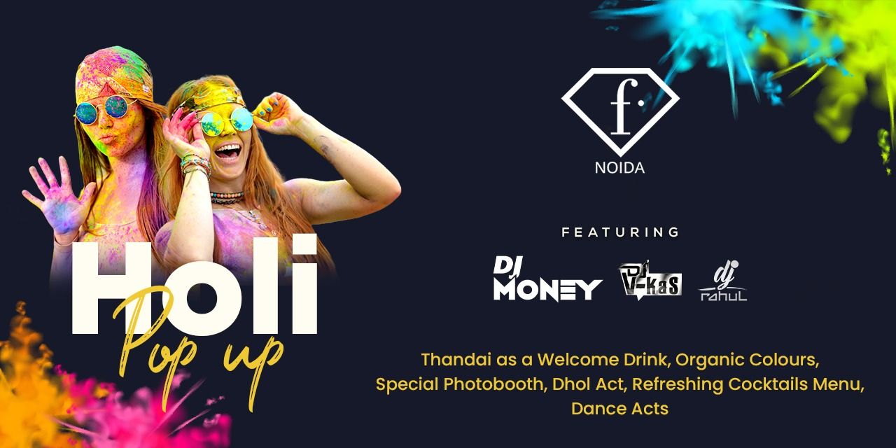 Holi Pop up in F Bar and Lounge, Noida