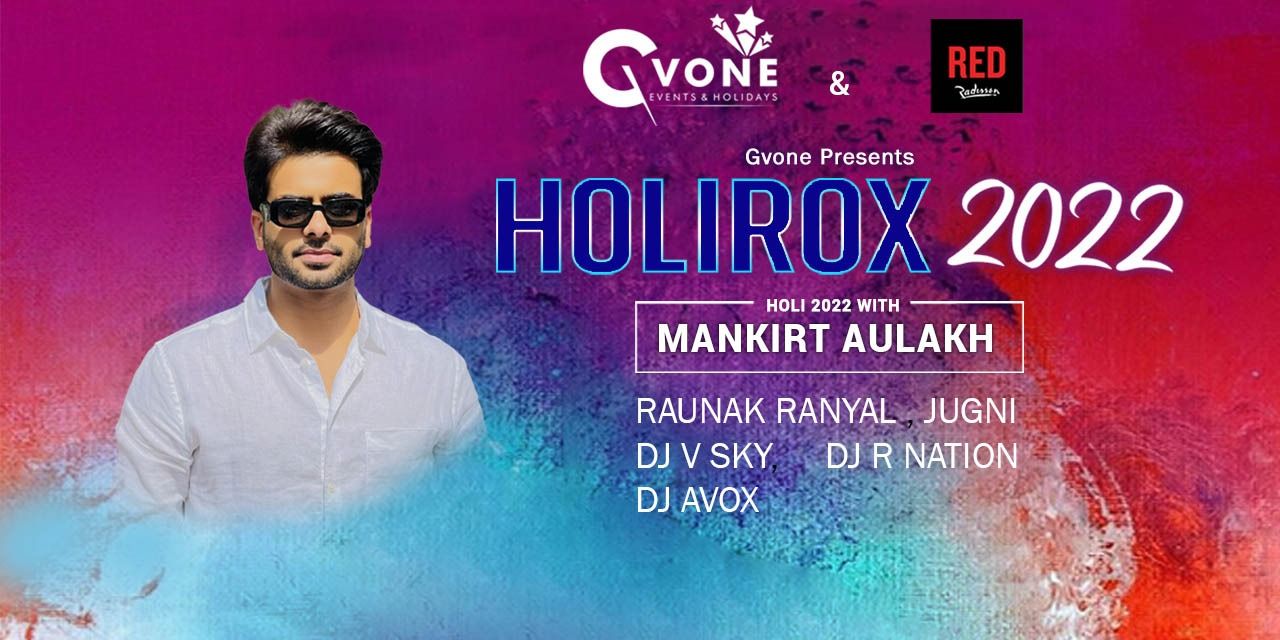 Mankirt Aulakh at Hotel Radisson Red chandigarh mohali, holi parties in chandigarh