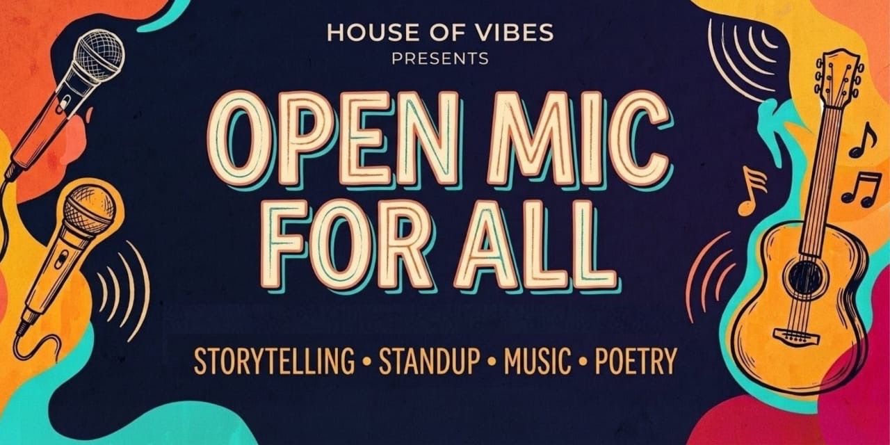 House of Vibes Open Mic