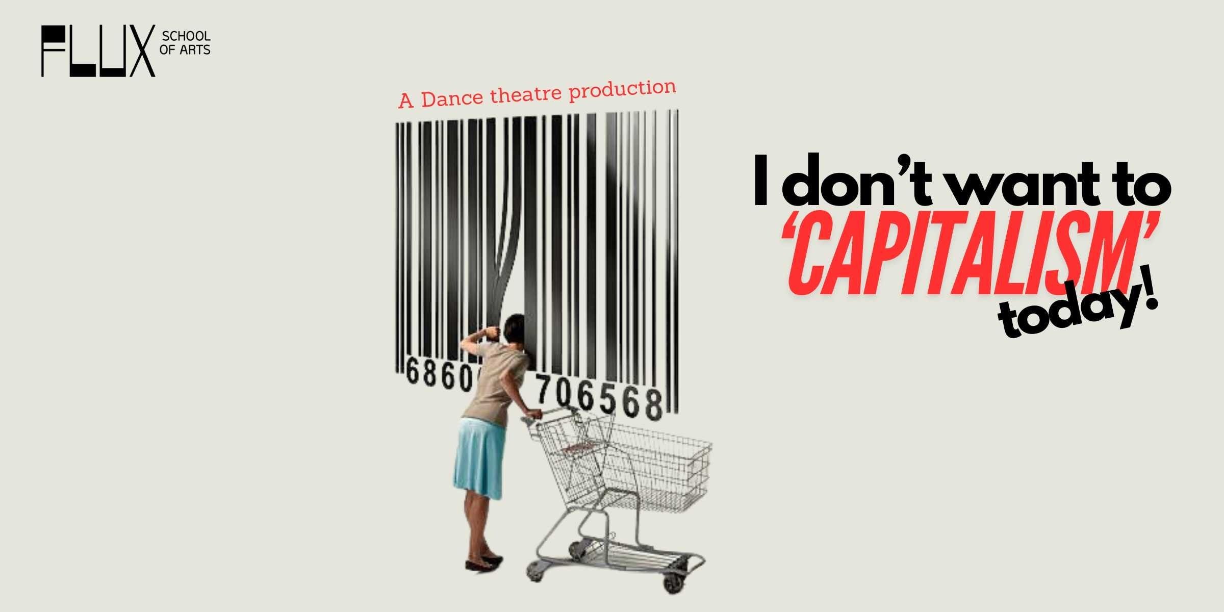 media-desktop-i-don-t-want-to-capitalism-today-dance-theatre-0-2025-3-3-t-12-40-28.jpg