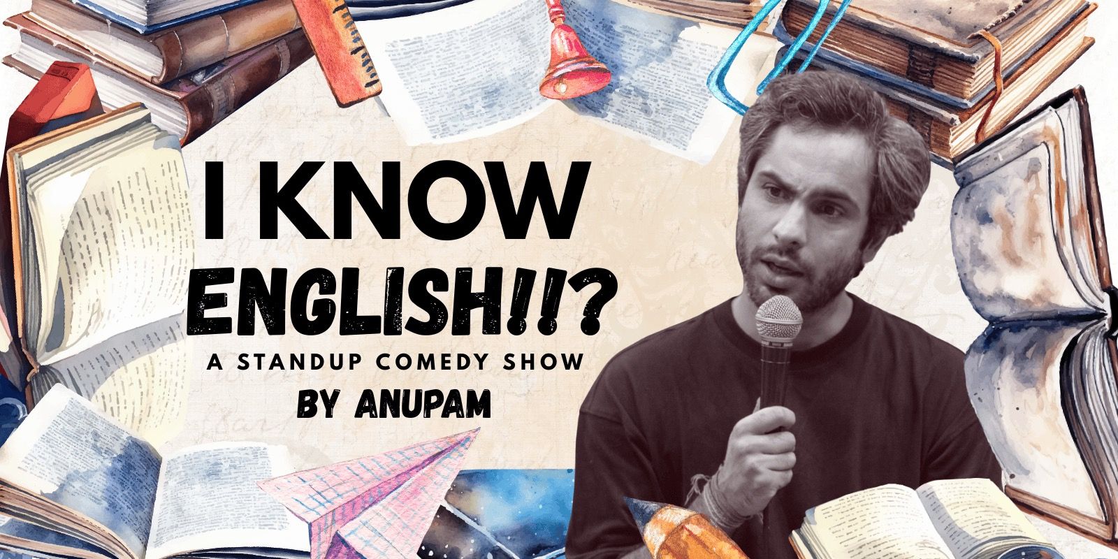 media-desktop-i-know-english-a-standup-comedy-show-by-anupam-0-2026-2-25-t-5-56-48.jpg