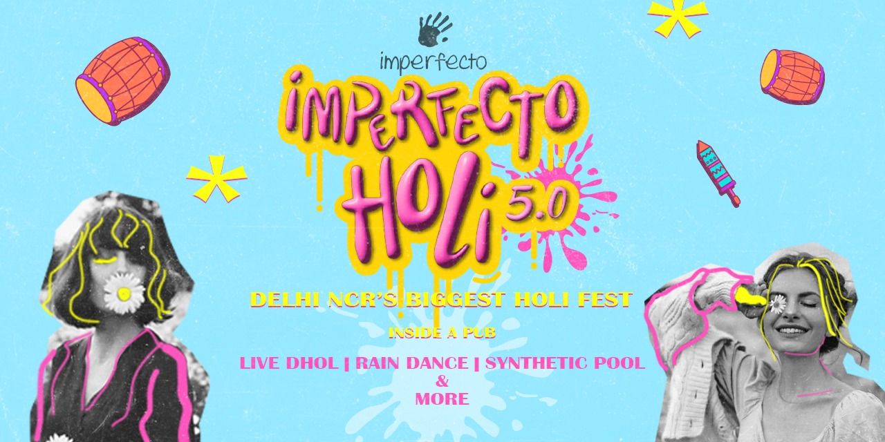 media-desktop-imperfecto-holi-biggest-holi-fest-inside-a-pub-0-2025-2-7-t-8-57-44.jpg