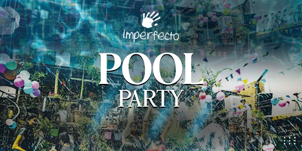 media-desktop-imperfecto-s-pool-party-august-edition-0-2023-8-12-t-9-38-4.jpg