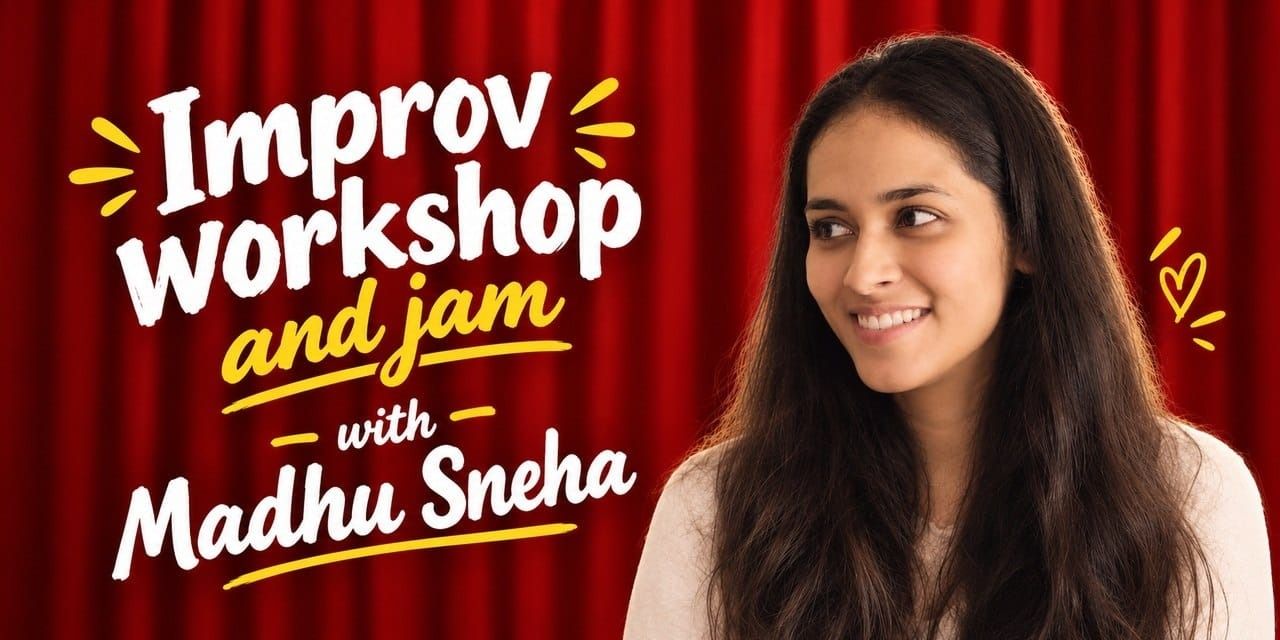 media-desktop-imrpov-workshop-jam-with-madhu-sneha-0-2026-9-7-t-16-47-10.jpg