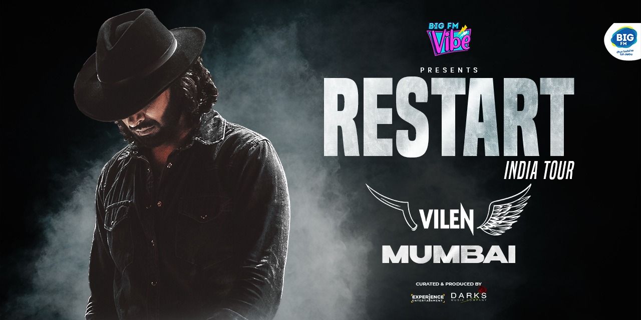 VILEN RESTART INDIA TOUR – Mumbai
