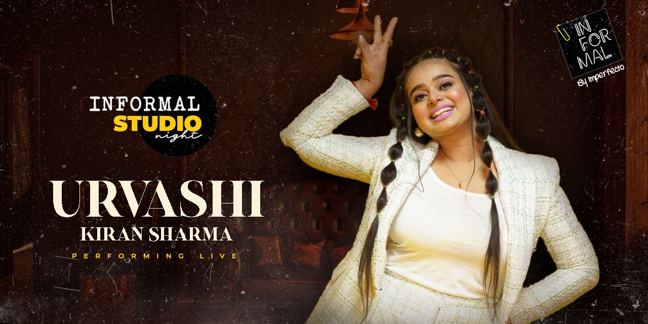 media-desktop-informal-studio-nights-feat-urvashi-kiran-sharma-0-2023-4-5-t-11-55-20.jpg