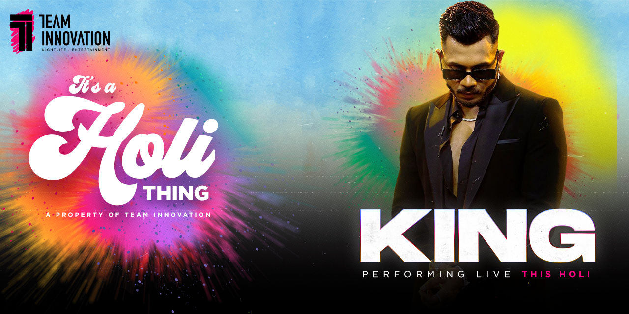 It’s a Holi Thing ft. KING (Pune)