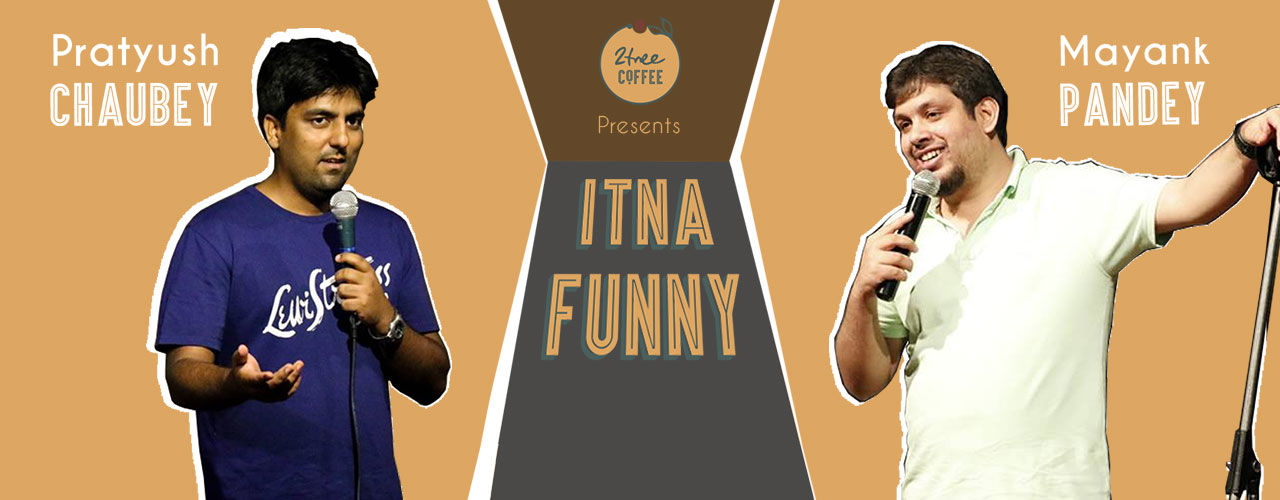 media-desktop-itnafunny-a-stand-up-show-by-pratyush-chaubey-2019-2-5-t-17-43-21.jpg