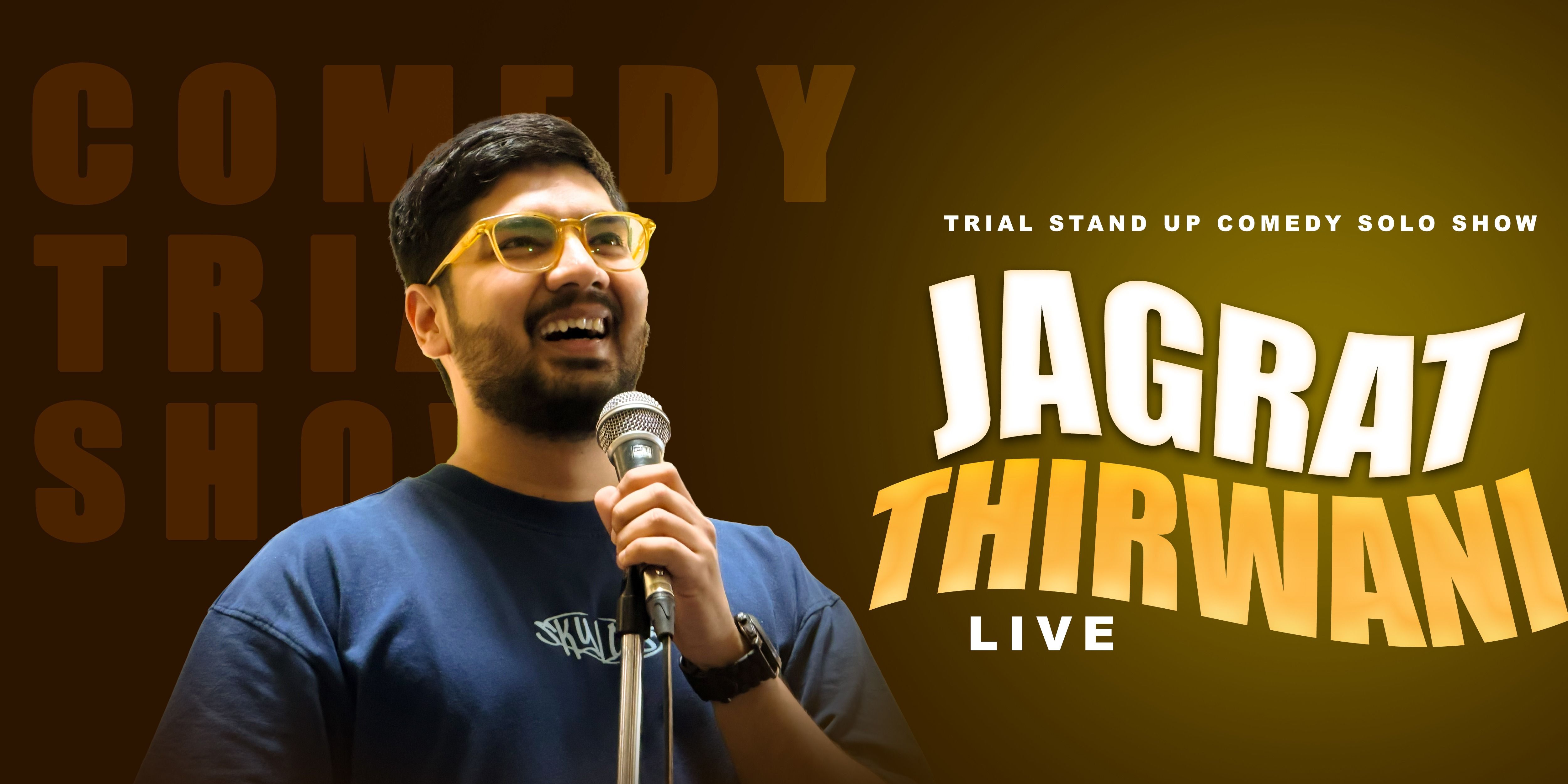 media-desktop-jagrat-thirwani-live-trial-sandup-comedy-show-0-2026-8-15-t-13-26-17.jpg