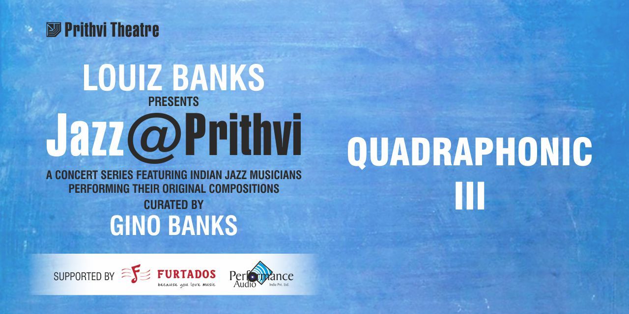 JAZZ@PRITHVI: Quadraphonic III