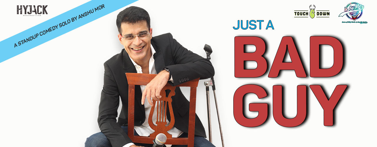media-desktop-just-a-bad-guy-stand-up-solo-by-anshu-mor-2019-12-9-t-12-29-42.jpg